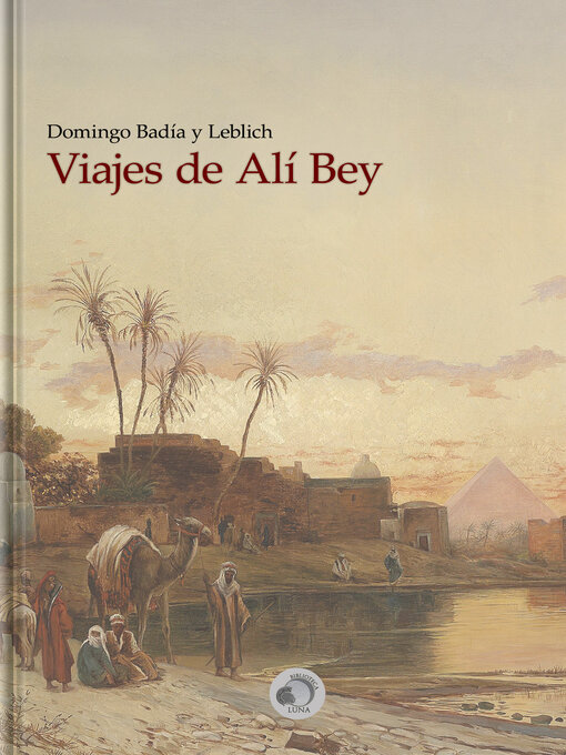 Title details for Viajes de Alí Bey by Domingo Badía y Leblich - Available